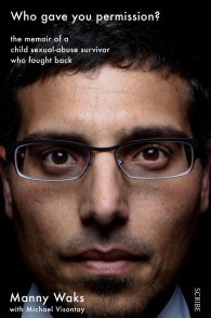 La couverture du livre de Manny Wak : ‘Who Gave you Permission? The Story of a Child Sexual-Abuse Survivor Who Fought Back.’ (Crédit)