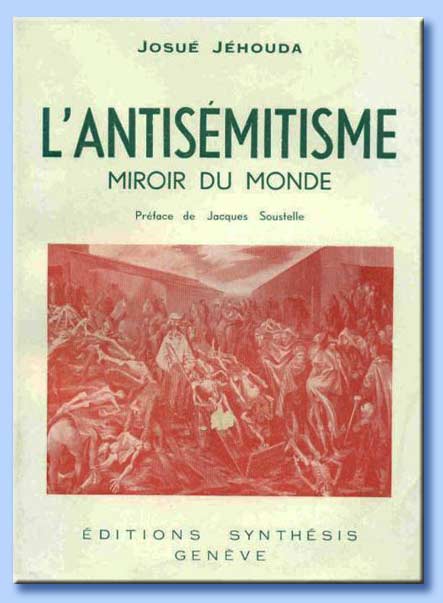 l'antisémitisme miroir du monde - josué jéhouda